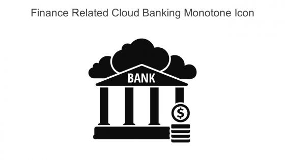 Finance Related Cloud Banking Monotone Icon In Powerpoint Pptx Png And Editable Eps Format