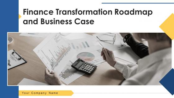 Finance Transformation Roadmap and Business Case PowerPoint PPT Template Bundles