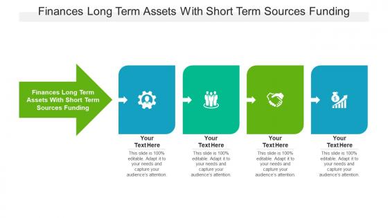 Finances long term assets with short term sources funding ppt powerpoint presentation cpb