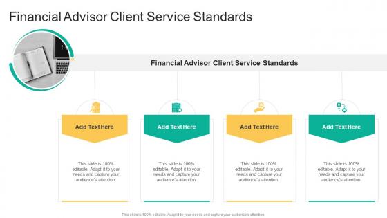 Financial Advisor Client Service Standards In Powerpoint And Google Slides Cpb