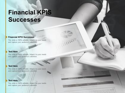 Financial kpis successes ppt powerpoint presentation portfolio deck cpb
