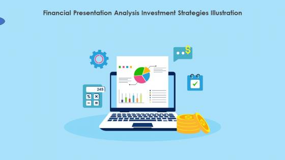 Financial Presentation Analysis Investment Strategies Illustration