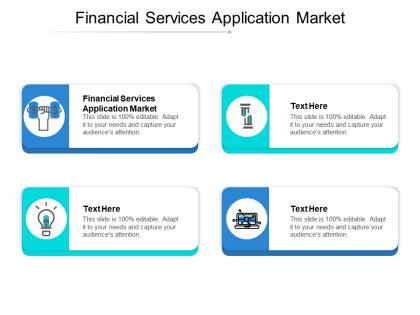 Financial services application market ppt powerpoint presentation infographic template vector cpb