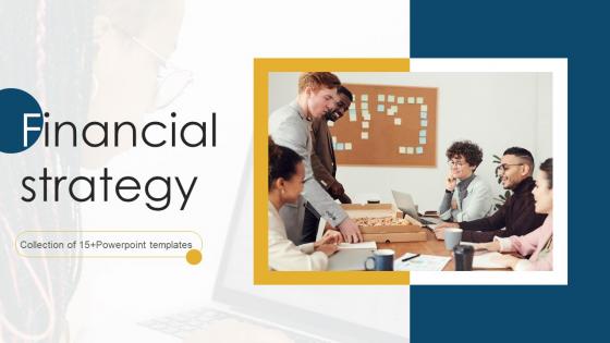 Financial Strategy Powerpoint Ppt Template Bundles
