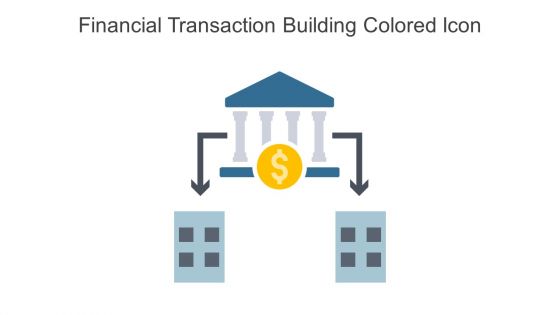 Financial Transaction Building Colored Icon In Powerpoint Pptx Png And Editable Eps Format