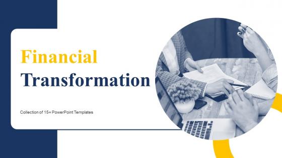 Financial Transformation Powerpoint Ppt Template Bundles