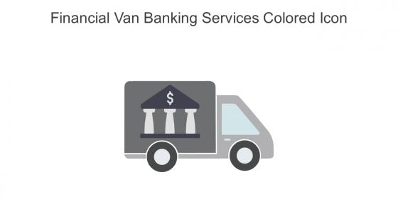 Financial Van Banking Services Colored Icon In Powerpoint Pptx Png And Editable Eps Format