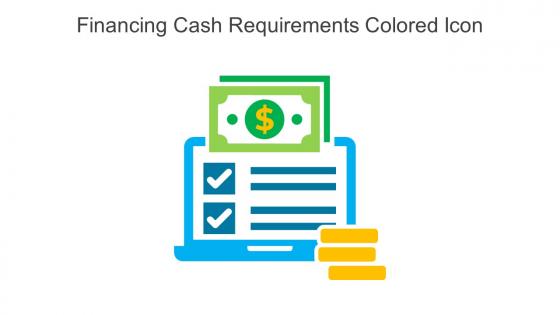 Financing Cash Requirements Colored Icon In Powerpoint Pptx Png And Editable Eps Format