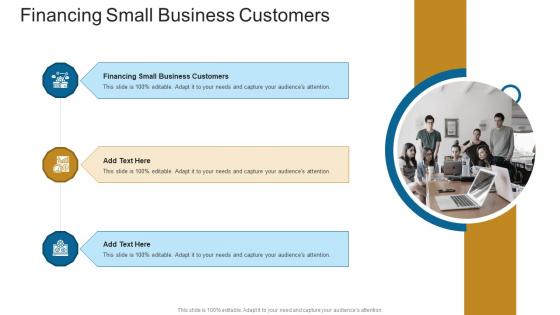 Financing Small Business Customers In Powerpoint And Google Slides Cpb