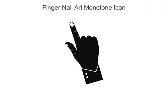 Finger Nail Art Monotone Icon In Powerpoint Pptx Png And Editable Eps Format