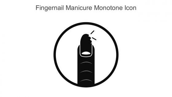 Fingernail Manicure Monotone Icon In Powerpoint Pptx Png And Editable Eps Format
