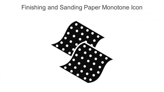Finishing And Sanding Paper Monotone Icon In Powerpoint Pptx Png And Editable Eps Format