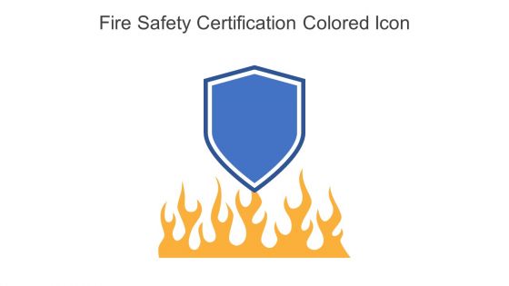 Fire Safety Certification Colored Icon In Powerpoint Pptx Png And Editable Eps Format