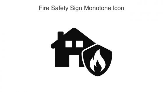 Fire Safety Sign Monotone Icon In Powerpoint Pptx Png And Editable Eps Format