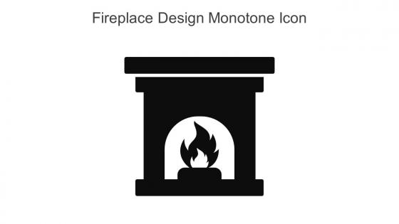 Fireplace Design Monotone Icon In Powerpoint Pptx Png And Editable Eps Format