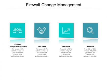 Firewall change management ppt powerpoint information cpb
