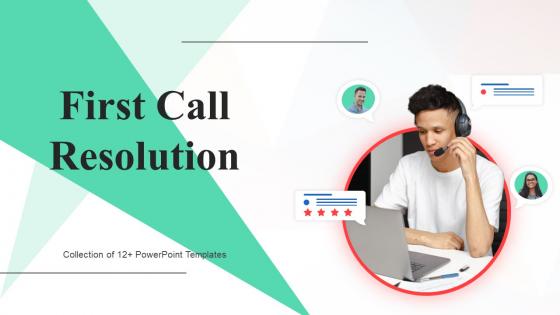 First Call Resolution Powerpoint Ppt Template Bundles