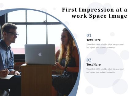 First impression at a work space image
