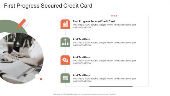 First Progress Secured Credit Card In Powerpoint And Google Slides Cpb