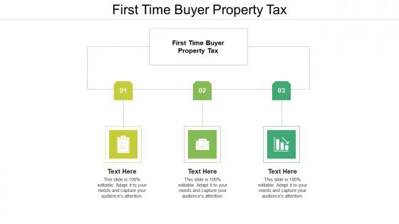 First time buyer property tax ppt powerpoint presentation model grid cpb