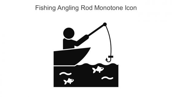 Fishing Angling Rod Monotone Icon In Powerpoint Pptx Png And Editable Eps Format
