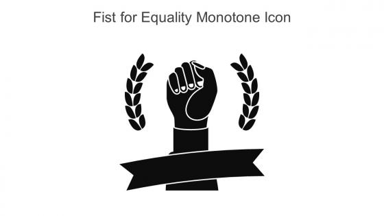 Fist For Equality Monotone Icon In Powerpoint Pptx Png And Editable Eps Format
