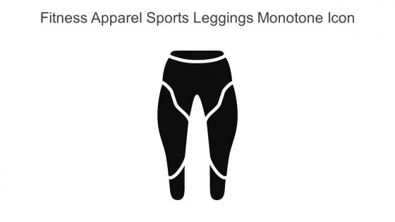 Fitness Apparel Sports Leggings Monotone Icon In Powerpoint Pptx Png And Editable Eps Format