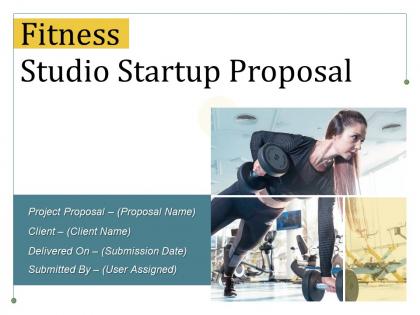 Fitness Studio Startup Proposal Powerpoint Presentation Slides