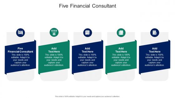 Five Financial Consultant In Powerpoint And Google Slides Cpb