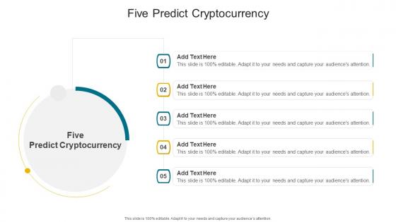 Five Predict Cryptocurrency In Powerpoint And Google Slides Cpb