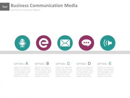Five staged business communication media powerpoint slides