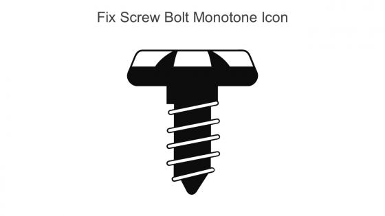 Fix Screw Bolt Monotone Icon In Powerpoint Pptx Png And Editable Eps Format
