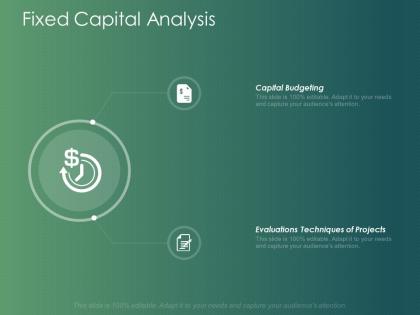 Fixed capital analysis capital budgeting ppt powerpoint presentation layouts design inspiration