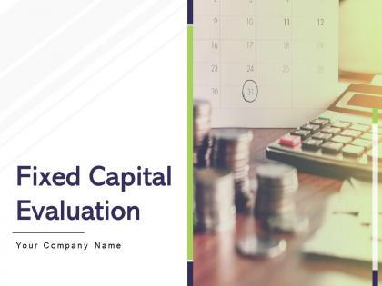 Fixed capital evaluation powerpoint presentation slides