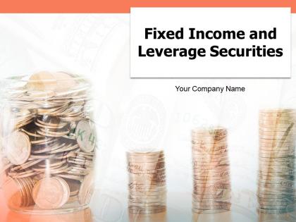 Fixed Income And Leverage Securities Powerpoint Presentation Slides