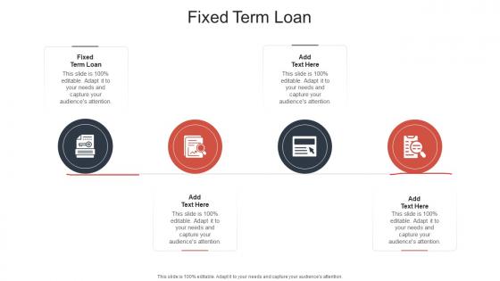 Fixed Term Loan In Powerpoint And Google Slides Cpb
