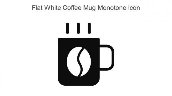 Flat White Coffee Mug Monotone Icon In Powerpoint Pptx Png And Editable Eps Format