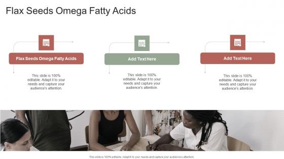 Flax Seeds Omega Fatty Acids In Powerpoint And Google Slides Cpb