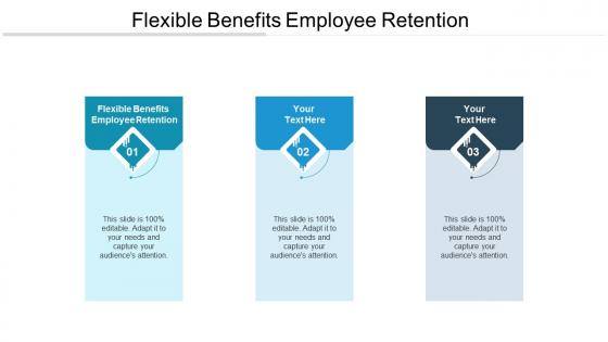 Flexible benefits employee retention ppt powerpoint presentation infographics deck cpb