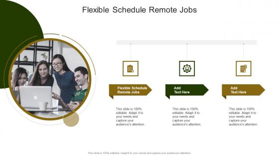 Flexible Schedule Remote Jobs In Powerpoint And Google Slides Cpb