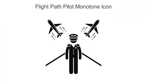 Flight Path Pilot Monotone Icon In Powerpoint Pptx Png And Editable Eps Format