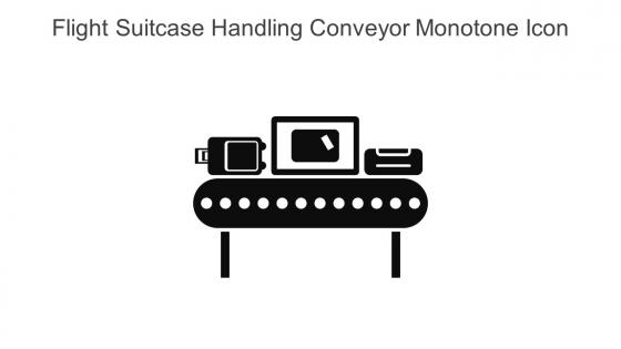 Flight Suitcase Handling Conveyor Monotone Icon In Powerpoint Pptx Png And Editable Eps Format