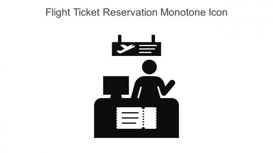 Flight Ticket Reservation Monotone Icon In Powerpoint Pptx Png And Editable Eps Format
