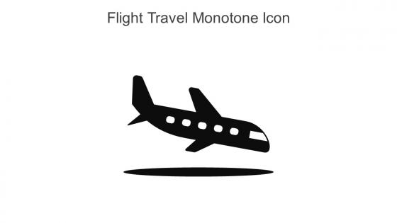 Flight Travel Monotone Icon In Powerpoint Pptx Png And Editable Eps Format