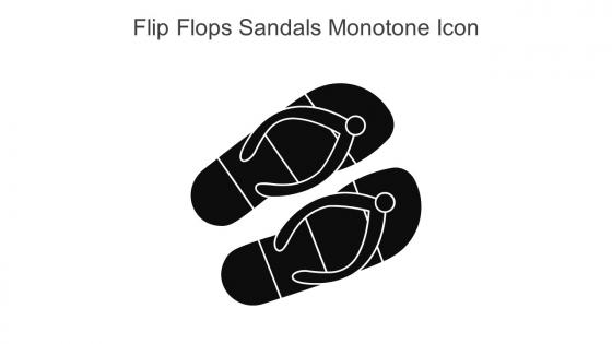 Flip Flops Sandals Monotone Icon In Powerpoint Pptx Png And Editable Eps Format