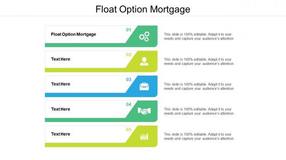 Float option mortgage ppt powerpoint presentation infographics background images cpb