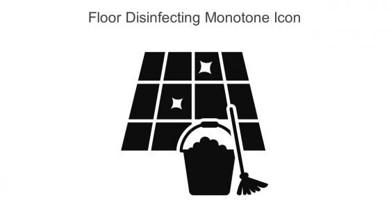 Floor Disinfecting Monotone Icon In Powerpoint Pptx Png And Editable Eps Format