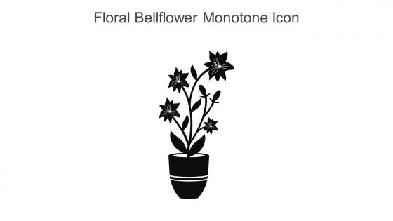 Floral Bellflower Monotone Icon In Powerpoint Pptx Png And Editable Eps Format