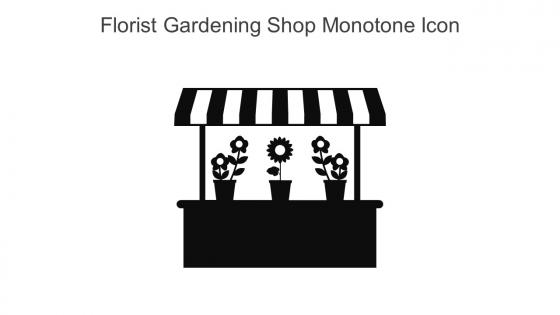 Florist Gardening Shop Monotone Icon In Powerpoint Pptx Png And Editable Eps Format
