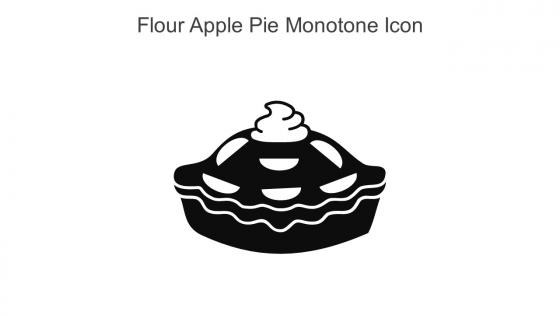 Flour Apple Pie Monotone Icon In Powerpoint Pptx Png And Editable Eps Format
